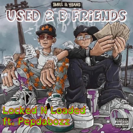 USED 2 B FRIENDS ft. PEPDABOZZ | Boomplay Music