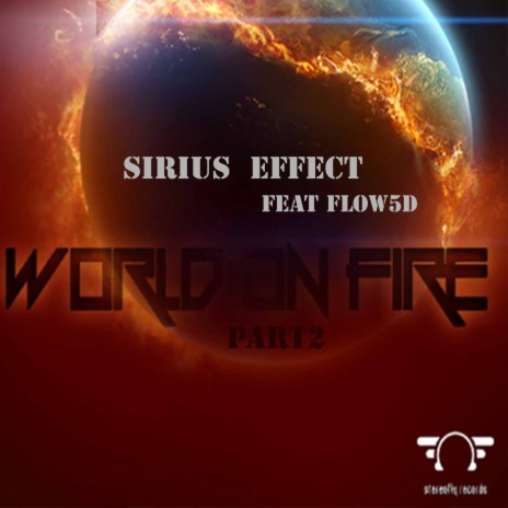 The World Is On Fire Feat Flow5D (Part 2)