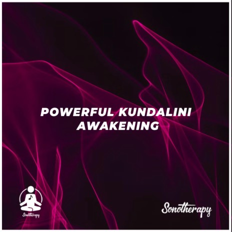 Powerful Kundalini Awakening | Boomplay Music