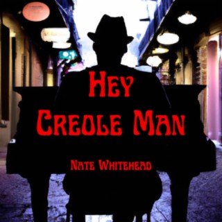 Hey Creole Man