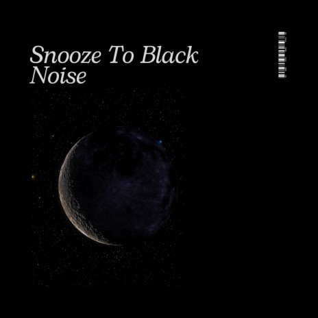 Snooze To Black Noise | Boomplay Music