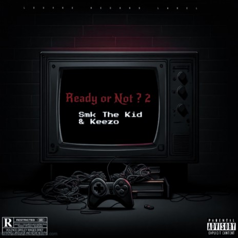 Ready or Not ? 2 ft. Keezo | Boomplay Music