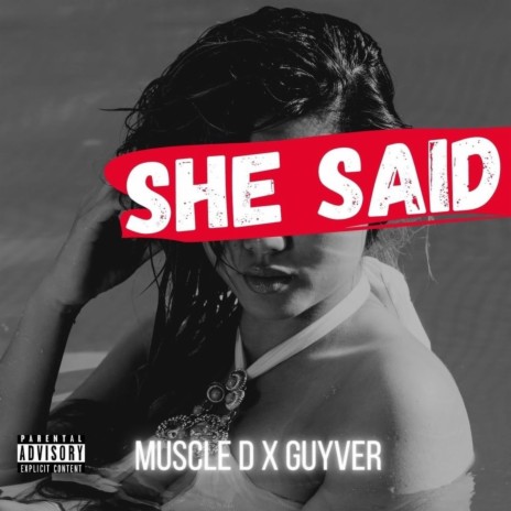 SHE SAID ft. Guyver | Boomplay Music