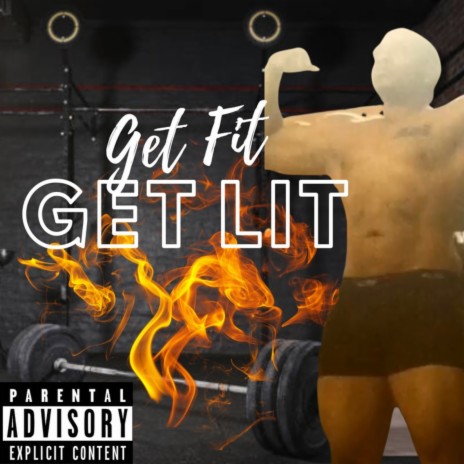 Get Fit Get Lit ft. King Mari | Boomplay Music