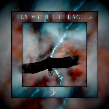 Fly with the Eagles | Boomplay Music