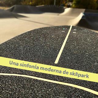 Una sinfonía moderna de sk8park