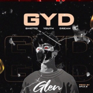 Ghetto Youth Dream (GYD) lyrics | Boomplay Music