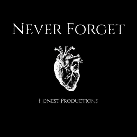 Never Forget | Boomplay Music