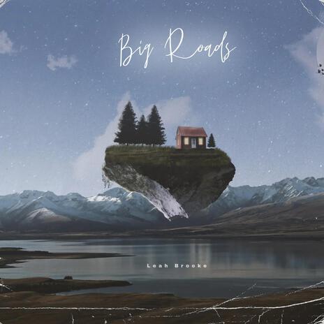 Big Roads | Boomplay Music