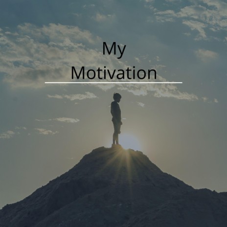 My Motivation | Boomplay Music