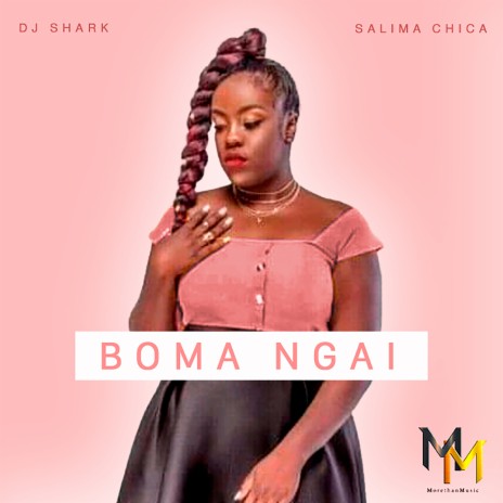 Boma Ngai ft. SALIMA CHICA | Boomplay Music