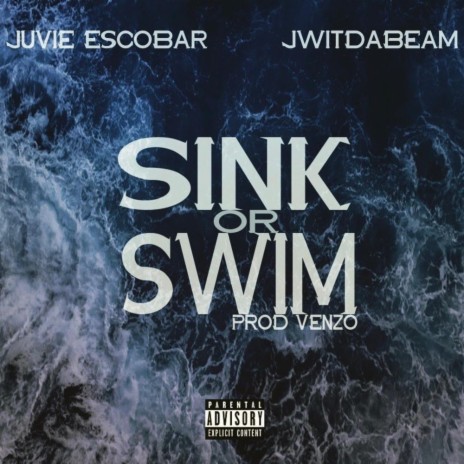 Sink or Swim ft. Jwitdabeam | Boomplay Music