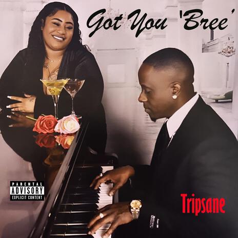 Got You 'Bree' | Boomplay Music