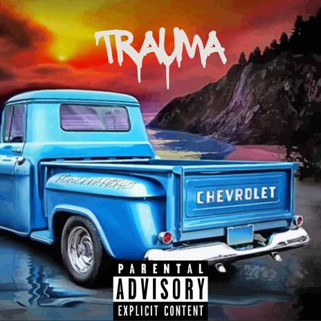 Trauma | Boomplay Music