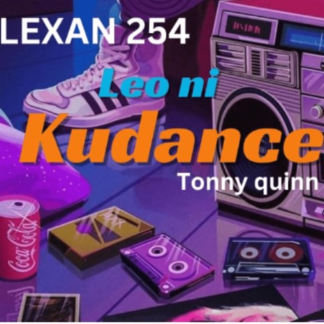 Leo ni Kudance (feat. Tonny Quinn) | Boomplay Music