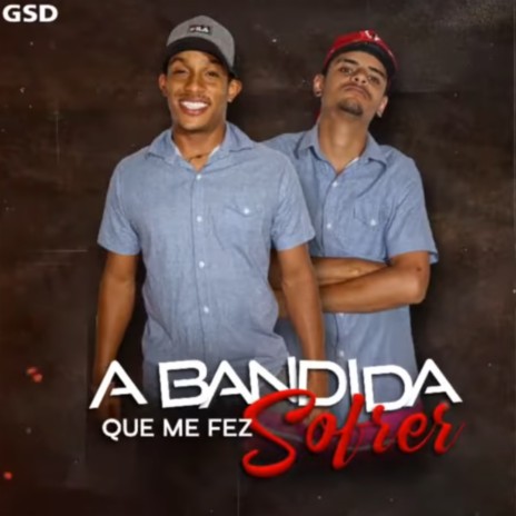 A Bandida Que me Fez Sofrer | Boomplay Music