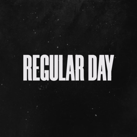 Regular Day | Boomplay Music