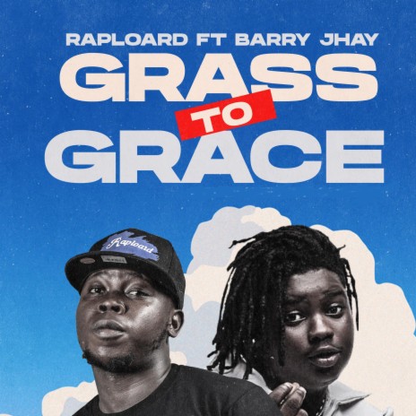 Grass To Grace ft. Barry Jhay | Boomplay Music