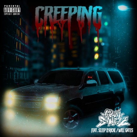 Creeping ft. Sleep Lyrical & Will Gates | Boomplay Music