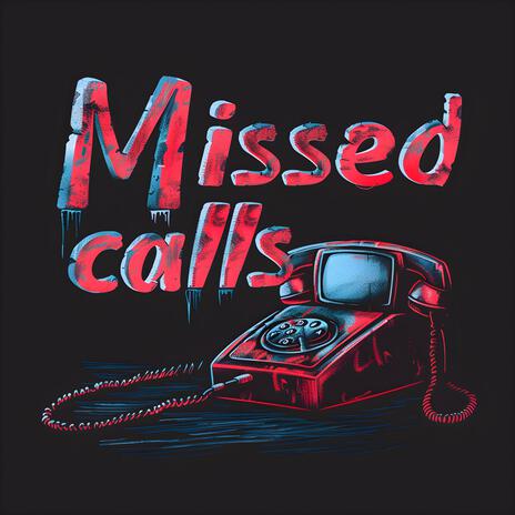 Missed calls | Boomplay Music