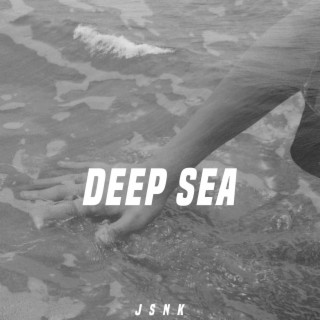 Deep sea