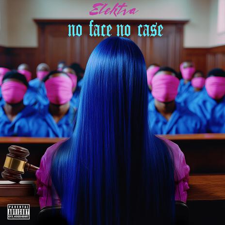 No Face No Case | Boomplay Music