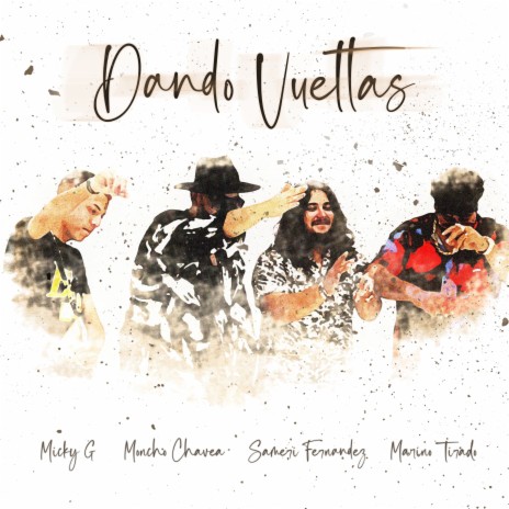 Dando Vueltas ft. Moncho Chavea, Sameri Fernandez & Marino Tirado | Boomplay Music
