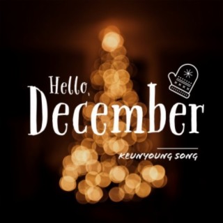Hello, December