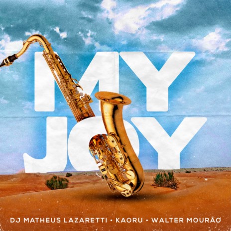 My Joy ft. Kaoru & Walter Mourão