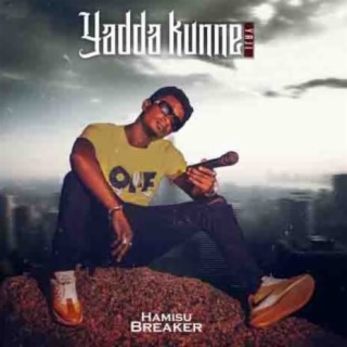 Yadda kunne yaji lyrics | Boomplay Music