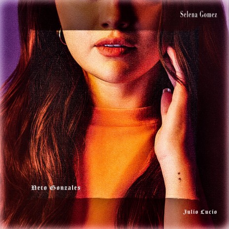 Selena Gomez ft. Julio Lucio | Boomplay Music