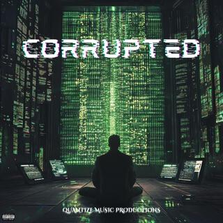 Corrupted lyrics | Boomplay Music