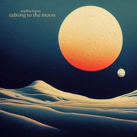 talking to the moon | Boomplay Music