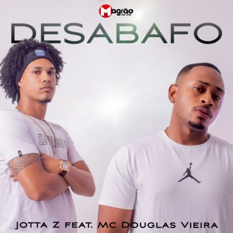 Desabafo ft. Jotta-z & MC Douglas Vieira | Boomplay Music