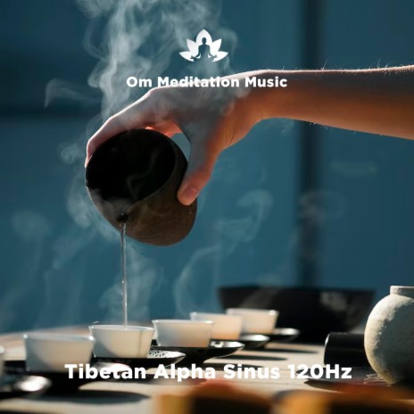 Tibetan Alpha Sinus 120Hz | Boomplay Music