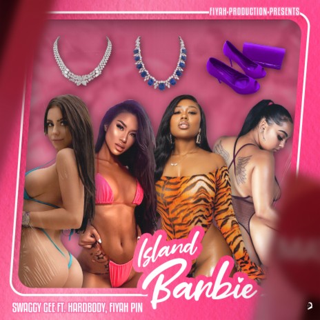 Island Barbie ft. fiyah pin & Hardbody Dreams | Boomplay Music