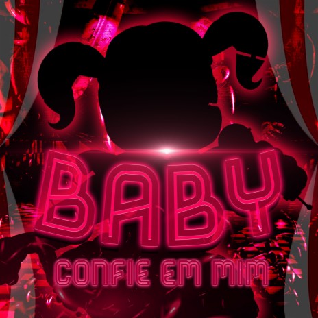 Baby: Confie em Mim | Boomplay Music