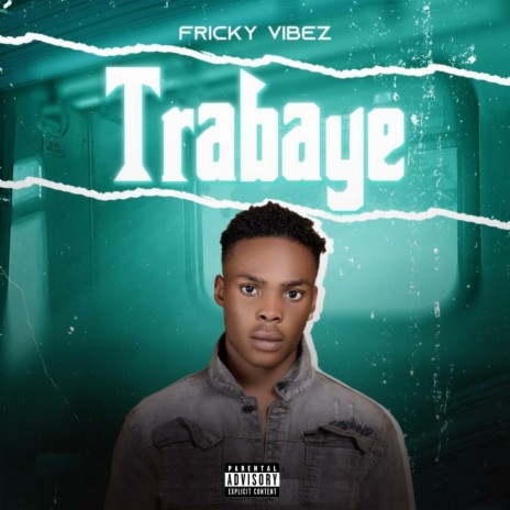 Trabaye | Boomplay Music