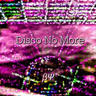 Disco No More