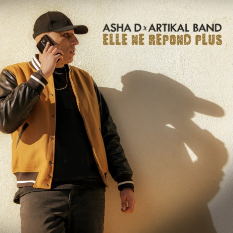 Elle ne répond plus ft. Artikal Band | Boomplay Music