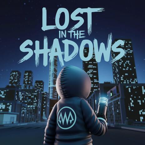 Lost in the Shadows | Boomplay Music