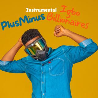 IGBO BILLIONAIRES (Instrumental)