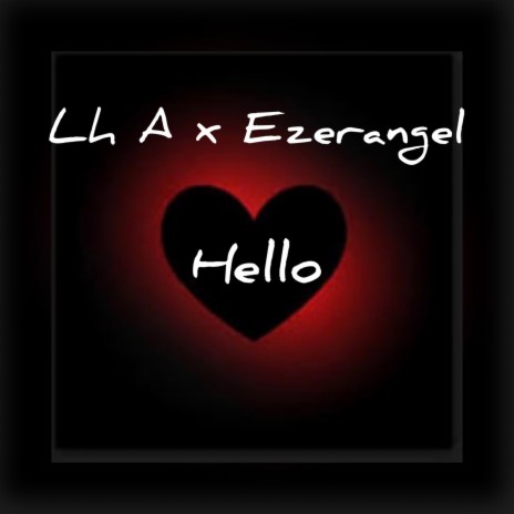 Hello ft. Ezerangel | Boomplay Music
