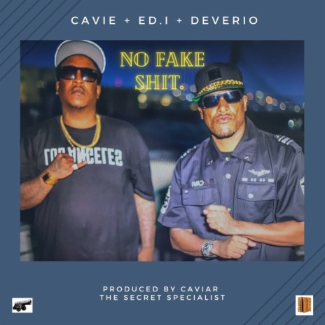 No Fake Shit ft. E.D.I & Deverio | Boomplay Music