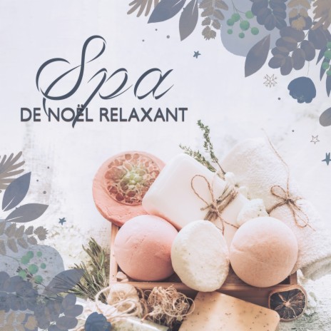 Spa de Noël ft. Spa Music! & Deep Meditation Spa