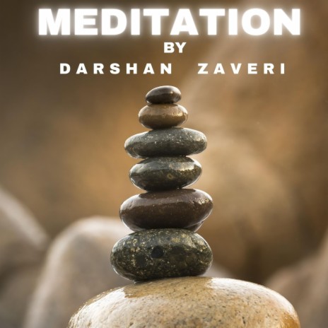 MEDITATION BY DARSHAN ZAVERI
