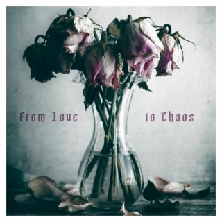 From Love To Chaos lyrics | Boomplay Music