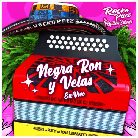 Negra, Ron y Velas (En Vivo) | Boomplay Music