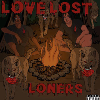 LOVE LOST LONERS