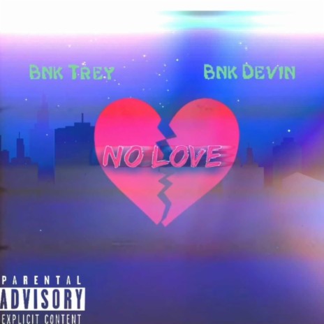 No Love ft. Bnk devin | Boomplay Music